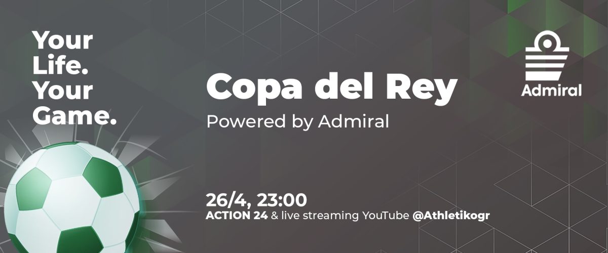 Copa del Rey – Powered by Admiral